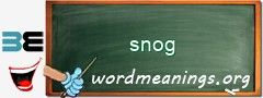 WordMeaning blackboard for snog